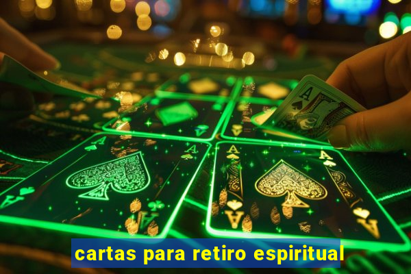 cartas para retiro espiritual